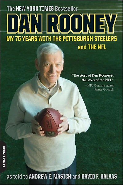 Dan Rooney: My 75 Years with the Pittsburgh Steelers and NFL
