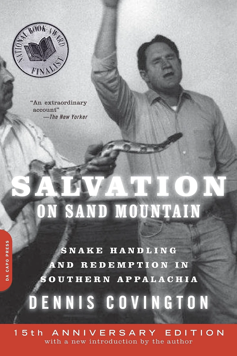 Salvation on Sand Mountain: Snake Handling and Redemption Southern Appalachia