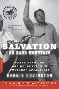 Salvation on Sand Mountain: Snake Handling and Redemption Southern Appalachia