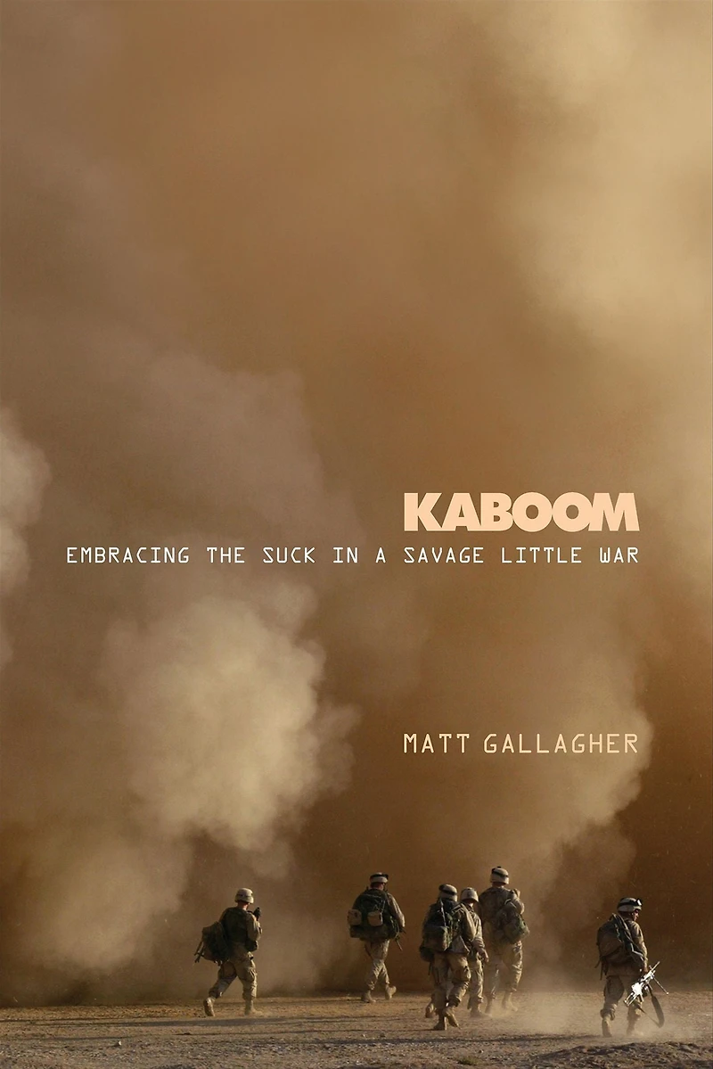 Kaboom: Embracing the Suck a Savage Little War
