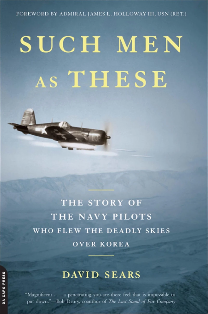 Such Men as These: the Story of Navy Pilots Who Flew Deadly Skies over Korea