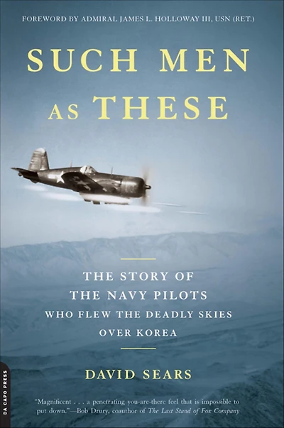 Such Men as These: the Story of Navy Pilots Who Flew Deadly Skies over Korea