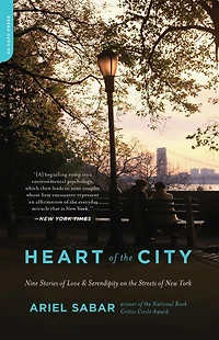 Heart of the City: Nine Stories Love and Serendipity on Streets New York