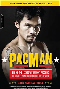 PacMan: Behind the Scenes with Manny Pacquiao--the Greatest Pound-for-Pound Fighter World
