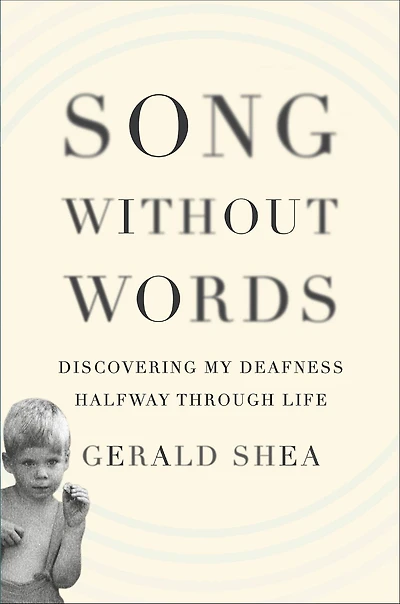 Song Without Words: Discovering My Deafness Halfway through Life