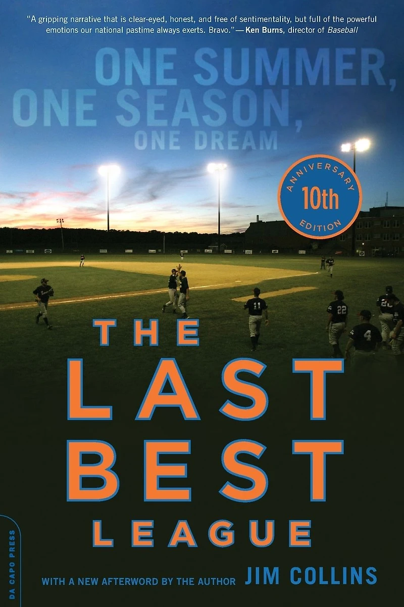 The Last Best League (10th anniversary edition): One Summer, Season, Dream