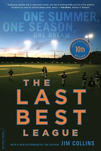 The Last Best League (10th anniversary edition): One Summer, Season, Dream