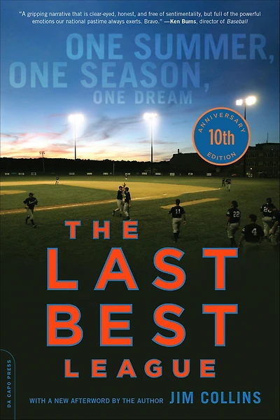 The Last Best League (10th anniversary edition): One Summer, Season, Dream