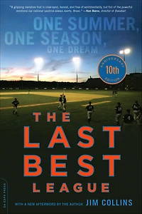 The Last Best League (10th anniversary edition): One Summer, Season, Dream
