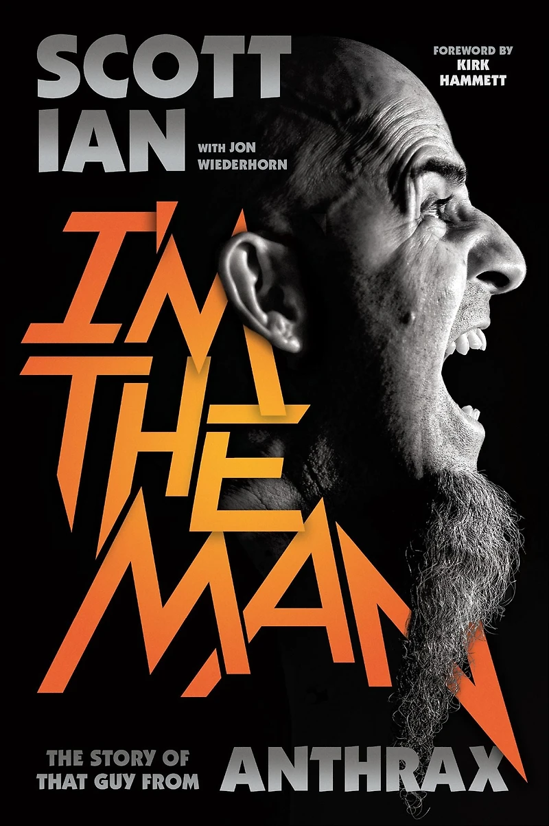 I'm The Man: Story of That Guy from Anthrax