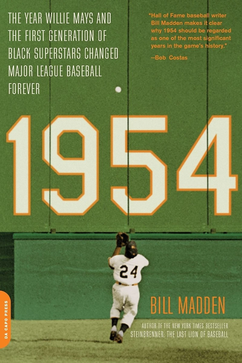 1954: the Year Willie Mays and First Generation of Black Superstars Changed Major League Baseball Forever