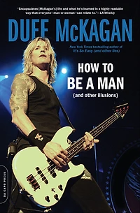 How to Be a Man: (and Other Illusions)