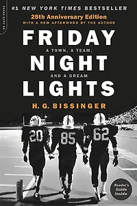 Friday Night Lights: a Town, Team, and Dream (25th Anniversary Edition)