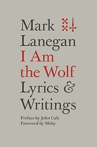 I Am the Wolf: Lyrics and Writings