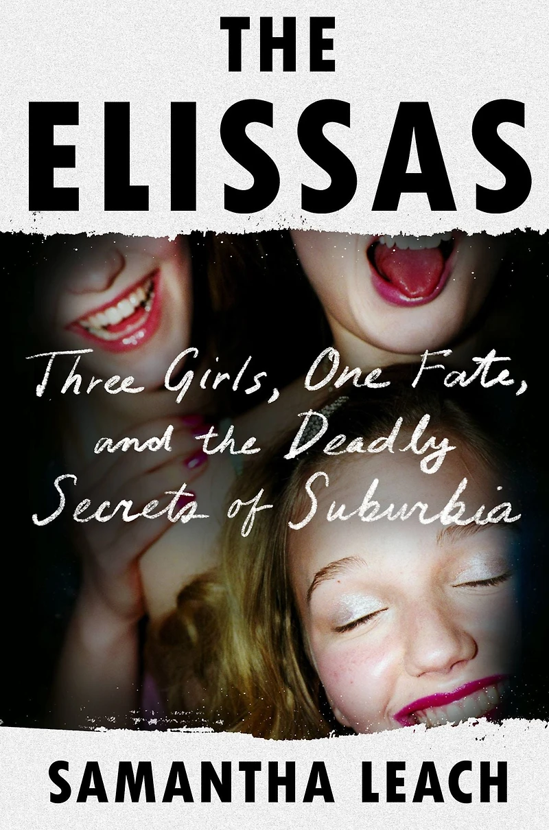 the Elissas: Three Girls, One Fate, and Deadly Secrets of Suburbia