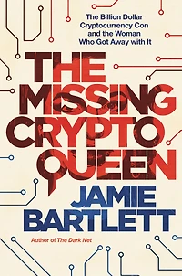 the Missing Cryptoqueen: Billion Dollar Cryptocurrency Con and Woman Who Got Away with It