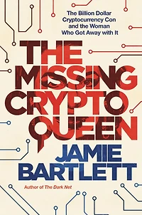 the Missing Cryptoqueen: Billion Dollar Cryptocurrency Con and Woman Who Got Away with It