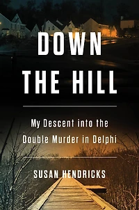 Down the Hill: My Descent into Double Murder Delphi