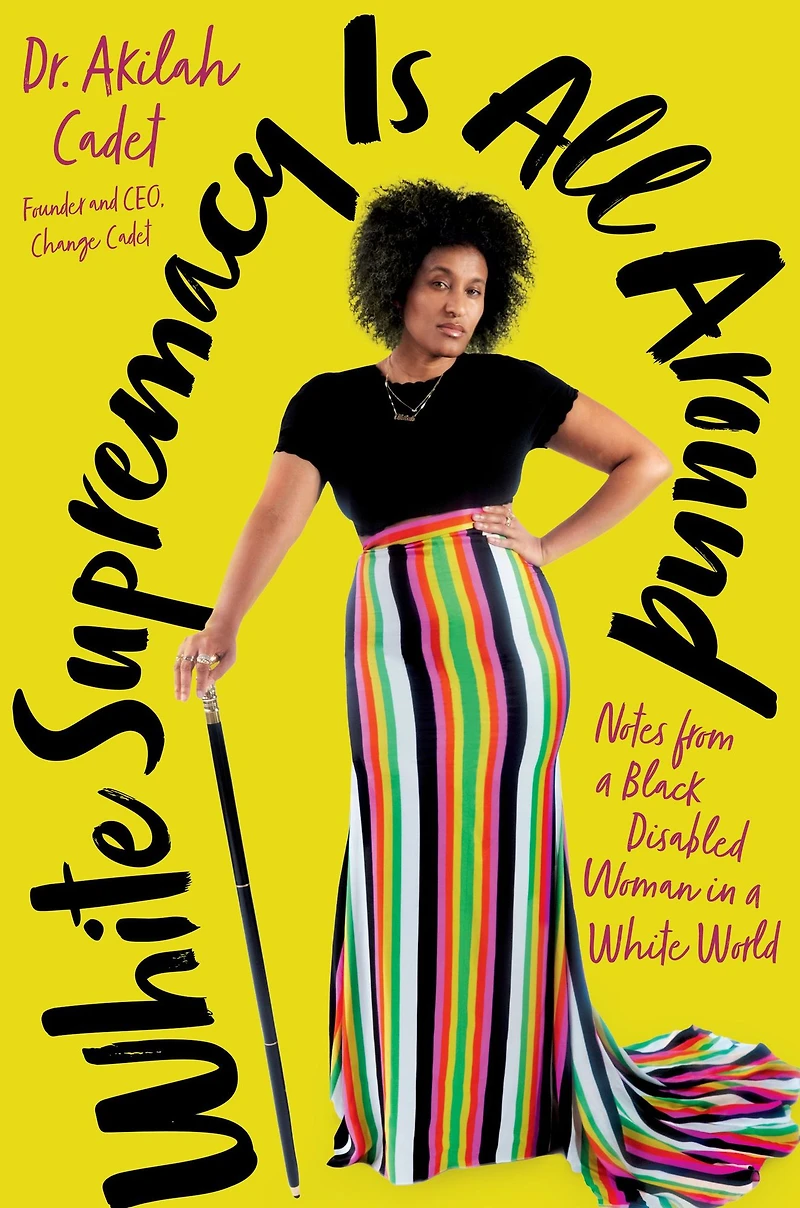 White Supremacy Is All Around: Notes from a Black Disabled Woman World