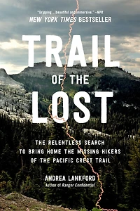 Trail of the Lost: Relentless Search to Bring Home Missing Hikers Pacific Crest