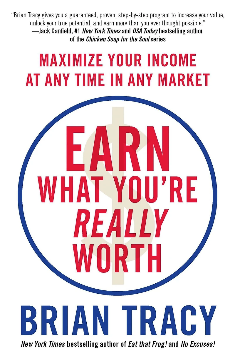Earn What You're Really Worth: Maximize Your Income at Any Time Market