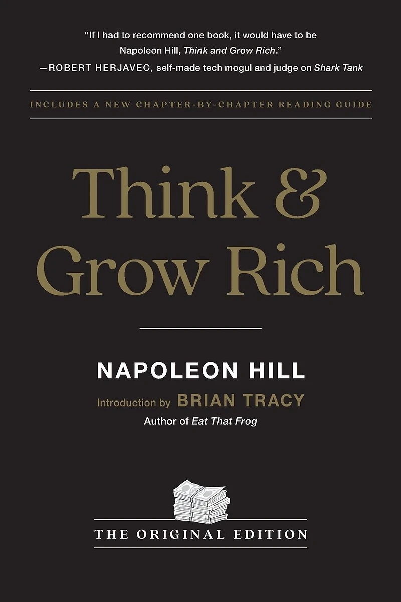 Think and Grow Rich: The Original Edition