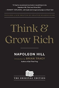 Think and Grow Rich: The Original Edition