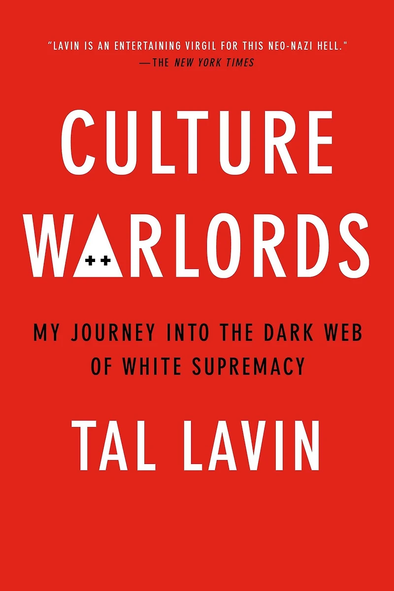 Culture Warlords: My Journey Into the Dark Web of White Supremacy