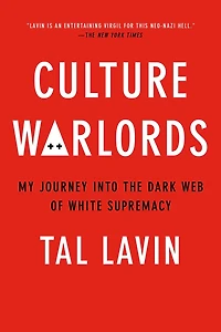 Culture Warlords: My Journey Into the Dark Web of White Supremacy