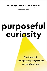 Purposeful Curiosity: the Power of Asking Right Questions at Time