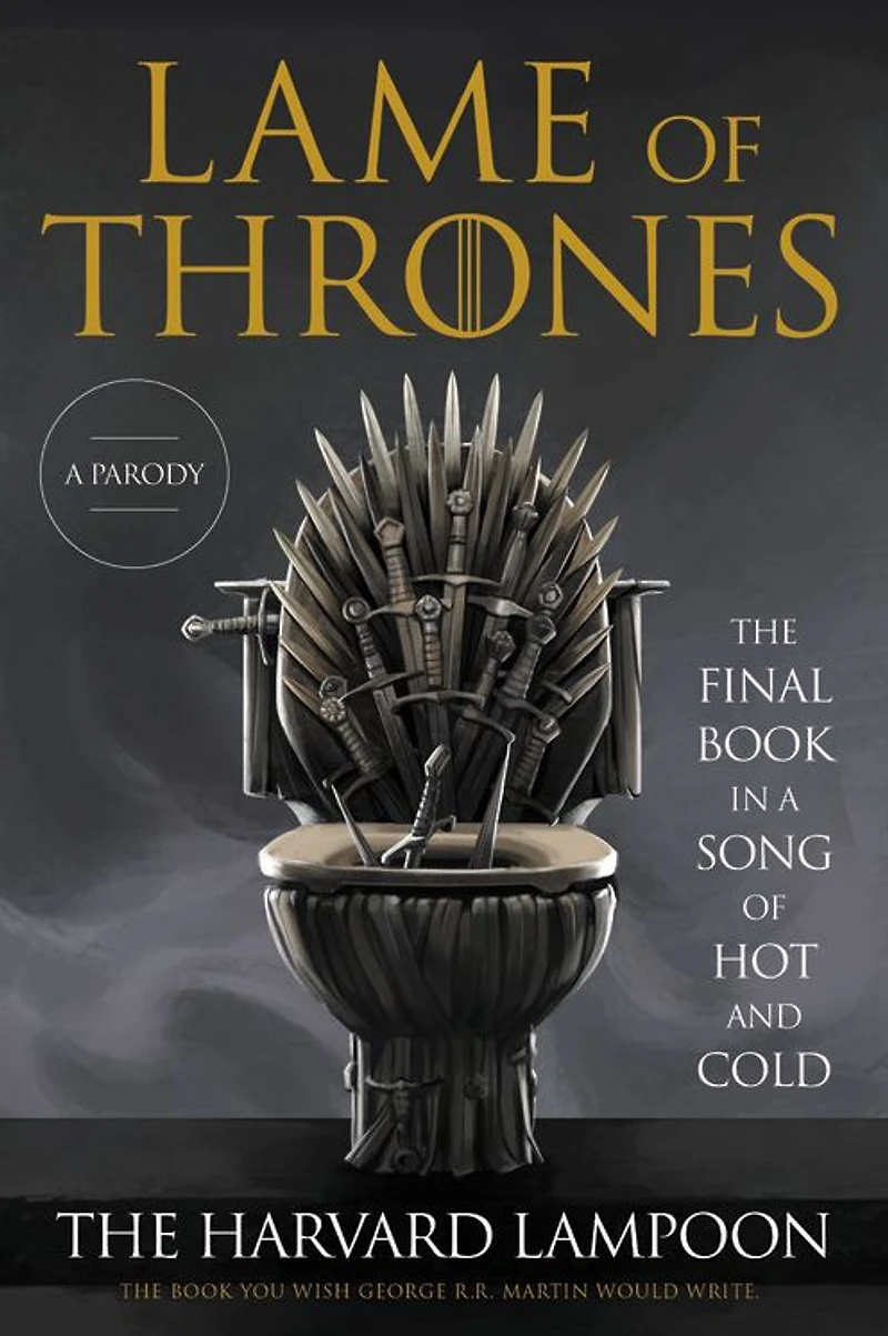 Lame of Thrones: The Final Book a Song Hot and Cold