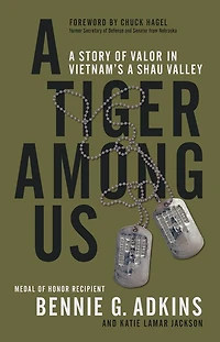 A Tiger among Us: Story of Valor Vietnam's Shau Valley