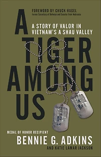 A Tiger among Us: Story of Valor Vietnam's Shau Valley