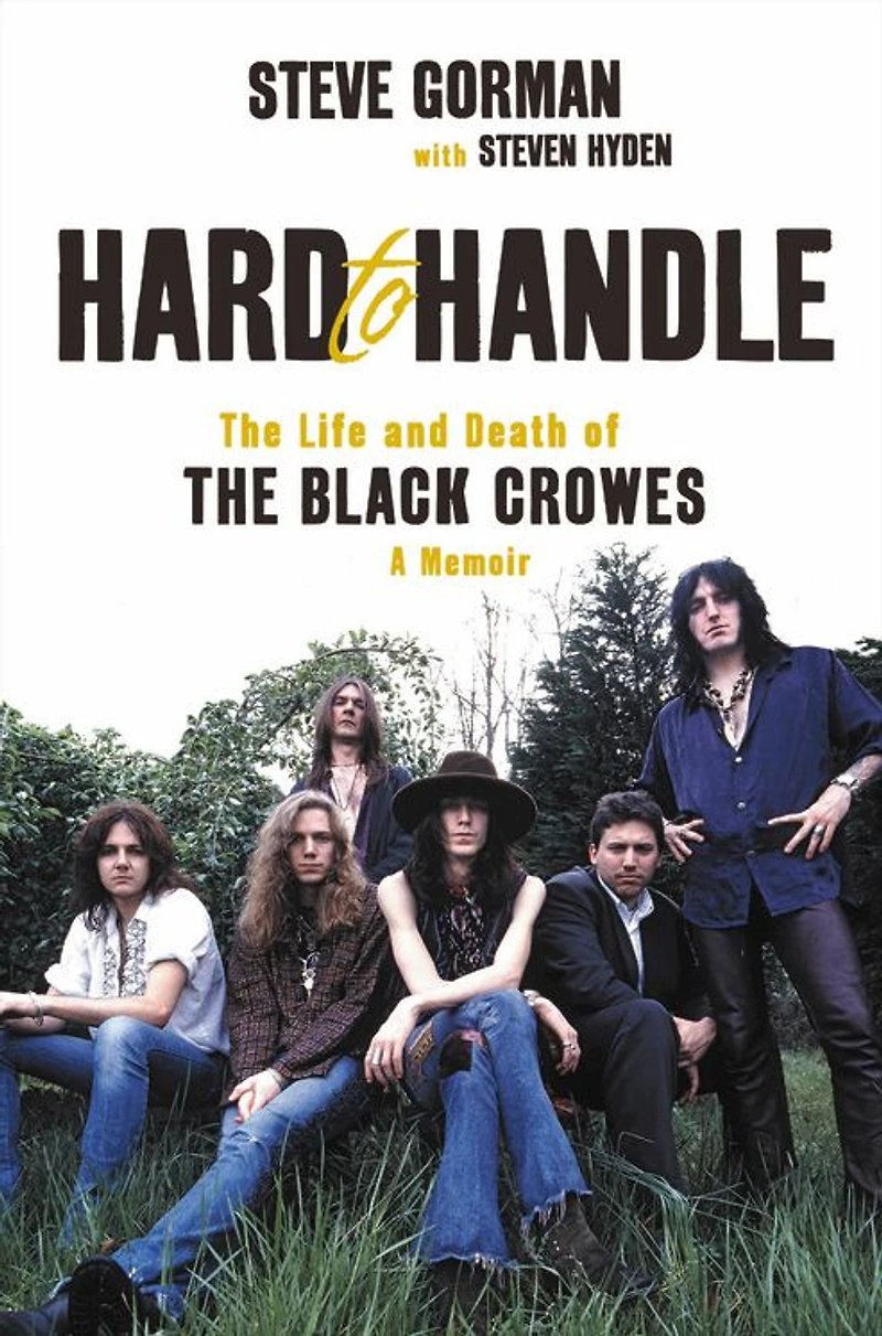 Hard to Handle: the Life and Death of Black Crowes--A Memoir