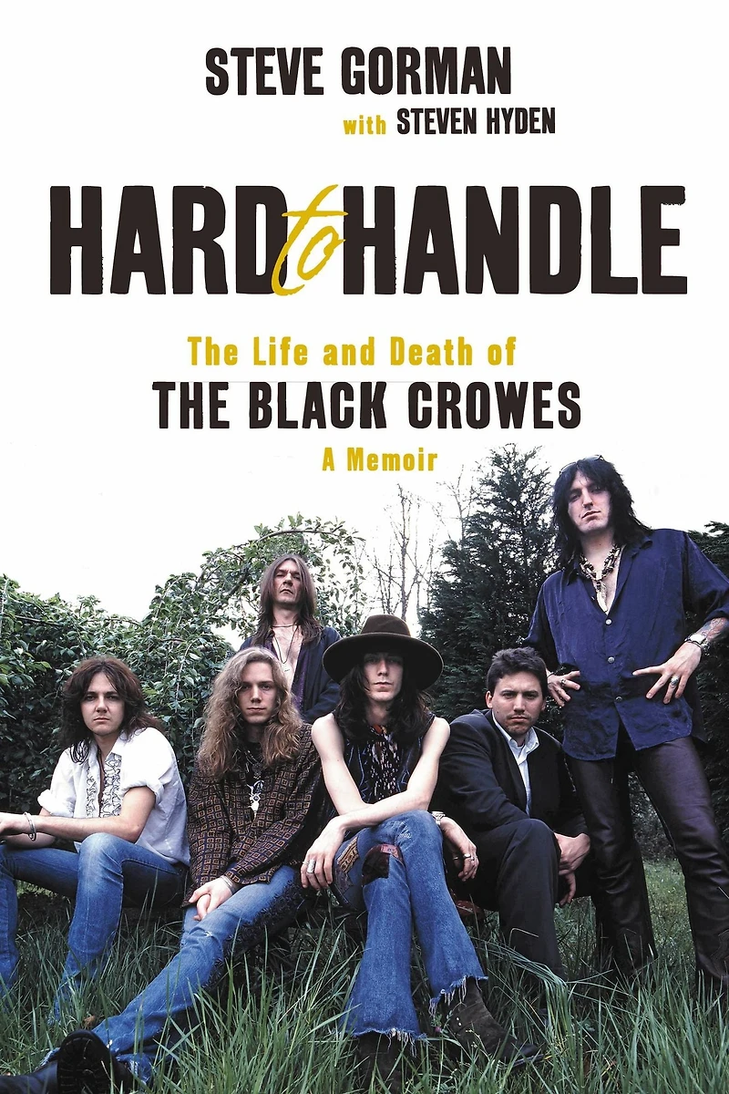 Hard to Handle: the Life and Death of Black Crowes--A Memoir