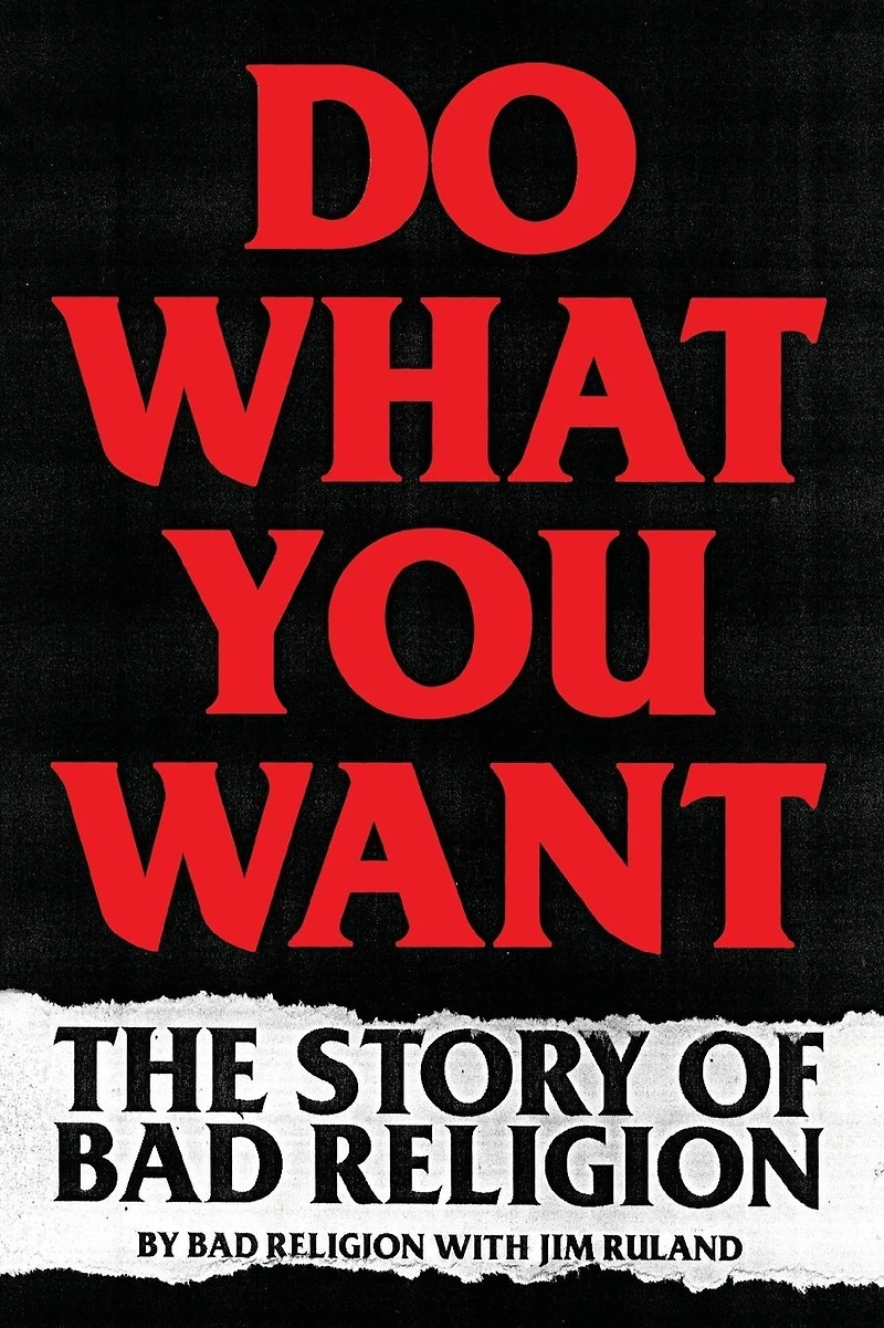 Do What You Want: The Story of Bad Religion