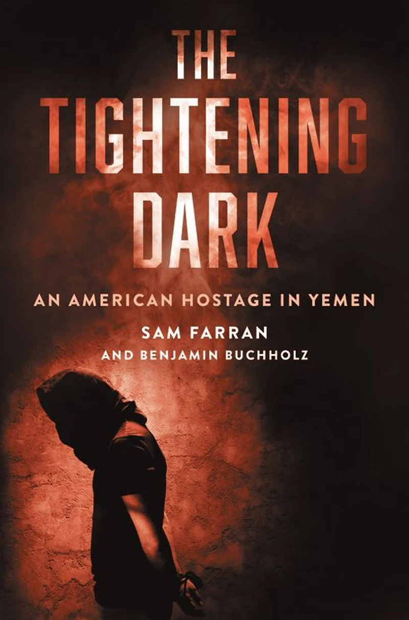 The Tightening Dark: An American Hostage Yemen