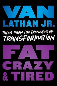 Fat, Crazy