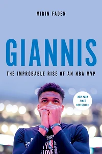 Giannis: The Improbable Rise of an NBA Champion