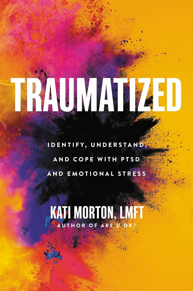 Traumatized: Identify, Understand, and Cope with PTSD Emotional Stress
