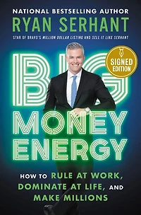 Big Money Energy: How to Rule at Work, Dominate Life, and Make Millions
