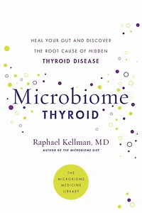 Microbiome Thyroid: Restore Your Gut and Heal Hidden Thyroid Disease