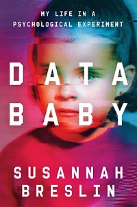 Data Baby: My Life a Psychological Experiment