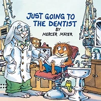 Just Going to the Dentist (Little Critter Series) (Look-Look Collection)