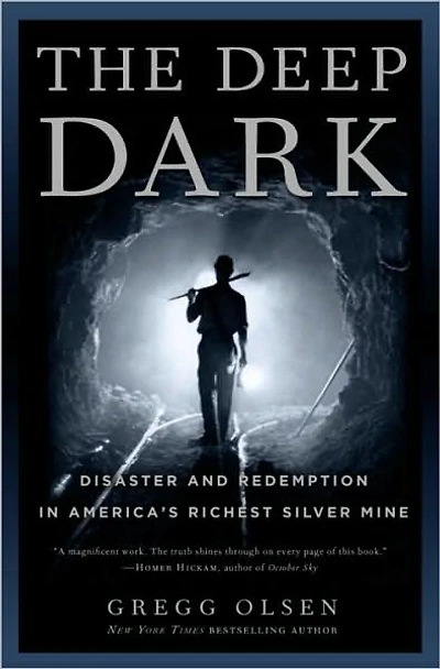The Deep Dark: Disaster and Redemption America's Richest Silver Mine