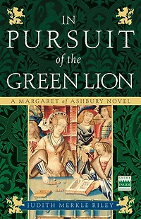 Pursuit of the Green Lion (Margaret Ashbury Trilogy Series #2)