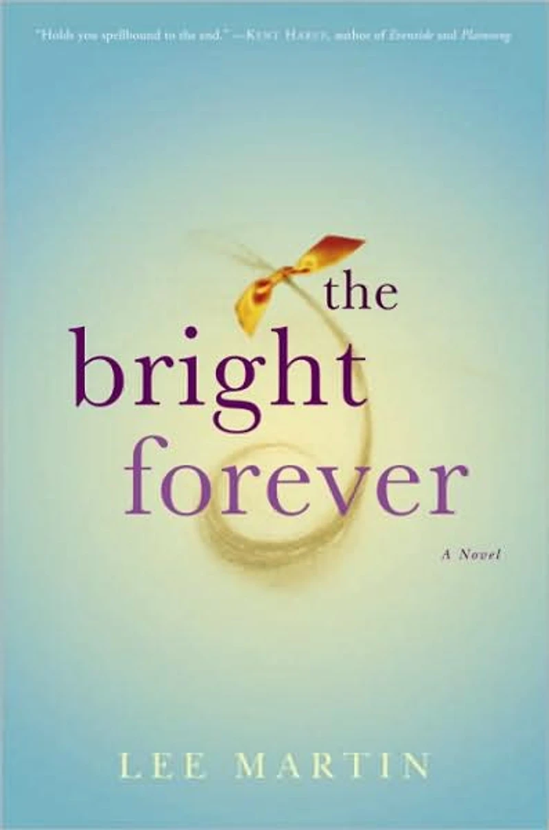 The Bright Forever: A Novel