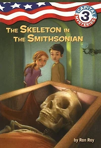 the Skeleton Smithsonian (Capital Mysteries Series #3)