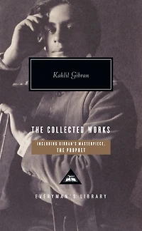 The Collected Works of Kahlil Gibran
