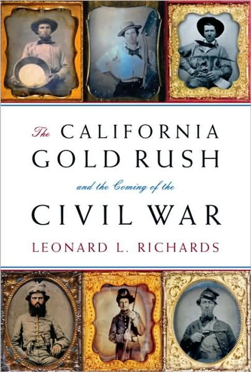the California Gold Rush and Coming of Civil War